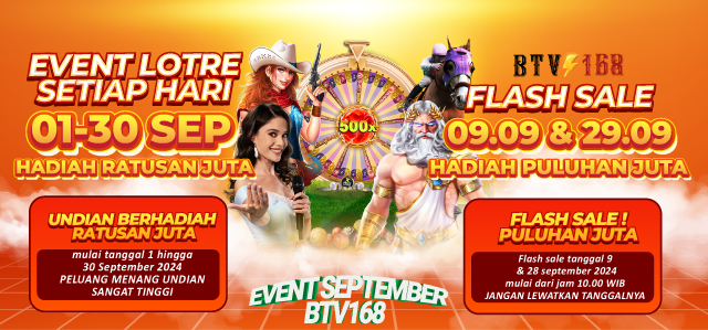 EVENT BAGI HOKI BTV168 – TIKET LOTRE PERIODE 1-30 September 2024