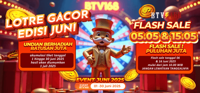 EVENT BAGI HOKI BTV168 – TIKET LOTRE PERIODE 1-30 JUNI 2025