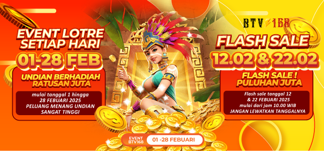 EVENT BAGI HOKI BTV168 – TIKET LOTRE PERIODE 1-28 FEBUARI 2025