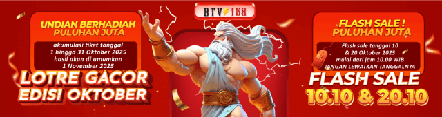 EVENT BAGI HOKI BTV168 – TIKET LOTRE PERIODE 1-31 OKTOBER 2025